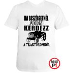 kérdezz a traktoromról póló fehér