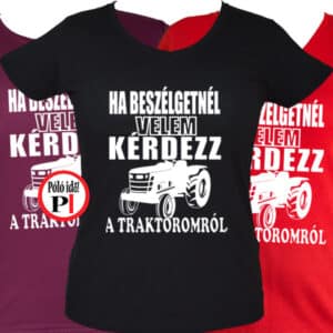 kérdezz a traktoromról póló női