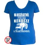 kérdezz a traktoromról póló női kék