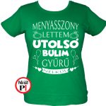 lánybúcsú póló gyűrű zöld