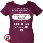 máshol is keresztanya póló burgundi