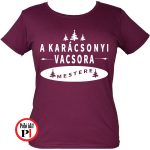 Női a karácsonyi vacsora mestere póló burgundi