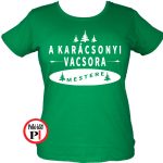 Női a karácsonyi vacsora mestere póló zöld