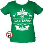 Női ezt a szart kaptam karácsonyra póló zöld