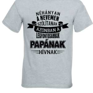 papának hívnak póló