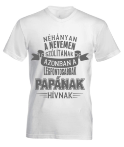 papának hívnak póló fehér