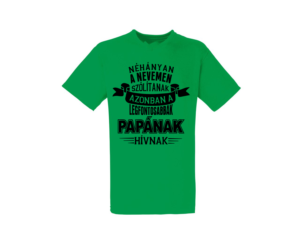 papának hívnak póló zöld