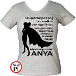 szuper anya póló szürke