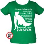 szuper anya póló zöld