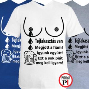 tejfakasztó póló fiam igyam