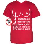 tejfakasztó póló fiam igyam piros