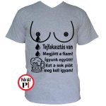 tejfakasztó póló fiam igyam szürke