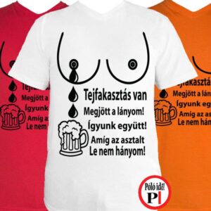Igyunk tejfakasztó póló