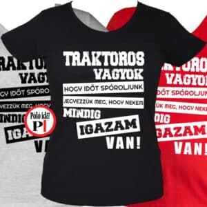 Traktoros póló igazam van női