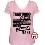 Traktoros póló igazam van női pink