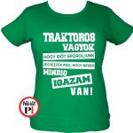 Traktoros póló igazam van női zöld