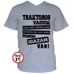 Traktoros póló igazam van szürke