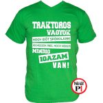 Traktoros póló igazam van zöld