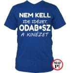 vicces feliratos póló nem kell kék