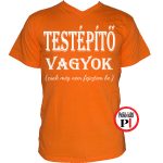 vicces feliratos póló testépítő vagyok narancs
