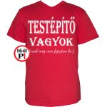 vicces feliratos póló testépítő vagyok piros